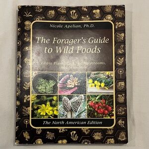 The Forager's Guide to Wild Foods by Nicole Apelian Reference Softback Book
